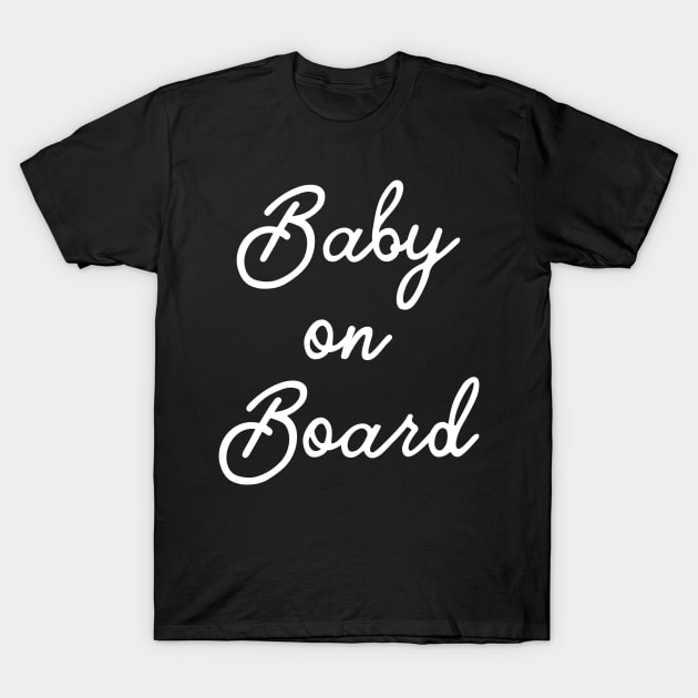 Baby On Board - Pregnant Pregnancy New Mom New Baby Expecting Surprise Reveal Announce Funny Motherhood Preggers T-Shirt by Kyandii